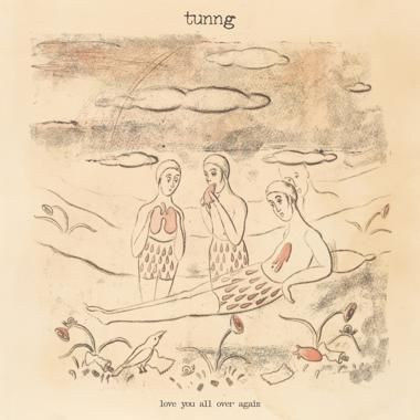 Tunng -  Love You All Over Again